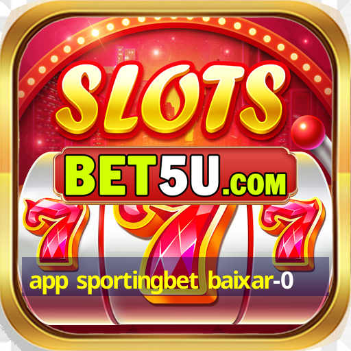 app sportingbet baixar